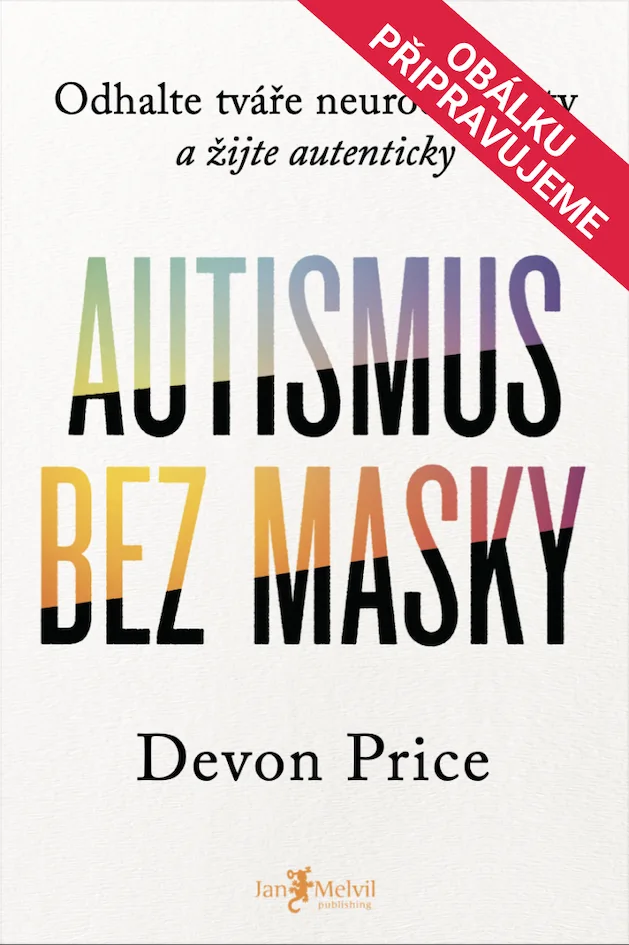 Devon Price - Odmaskovaný autismus