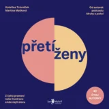 Přetíženy - Kateřina Trávníček, Martina Mašková